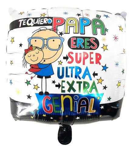Globo Metalizado Papá Eres Super Extra Genial 46cm 0