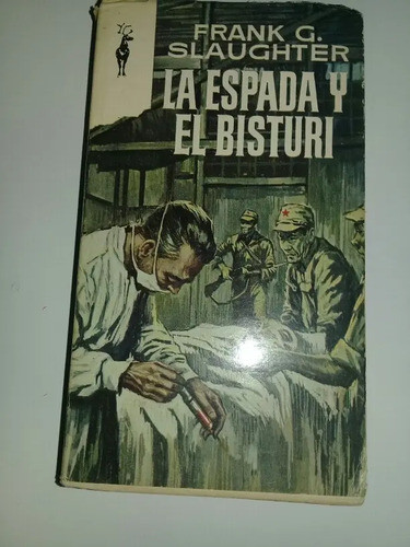 Frank G. Slaughter - La Espada Y El Bisturi - Ar7 0
