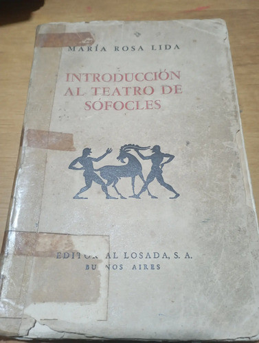 Introducción Al Teatro De Sófocles. Maria Rosa Lida 0