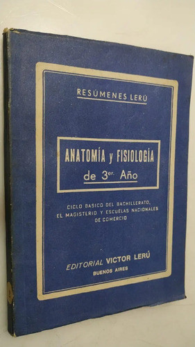 Libro Anatomía Y Fisiología De 3er Año - Resúmenes Lerú 0