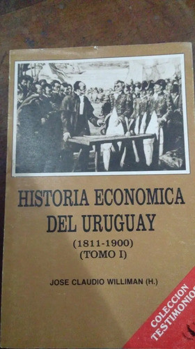 Libro  Historia Económica De Uruguay Tomo 1      1811-1900 0