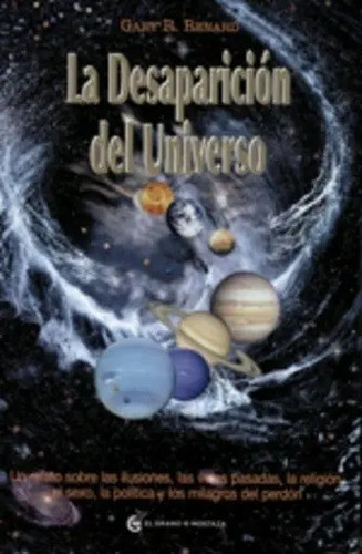 La Desaparicion Del Universo - Gary Renard 0