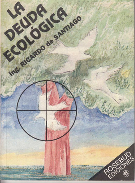 La Deuda Ecologica Ing. Ricardo De Santiago Uruguay 1995 0