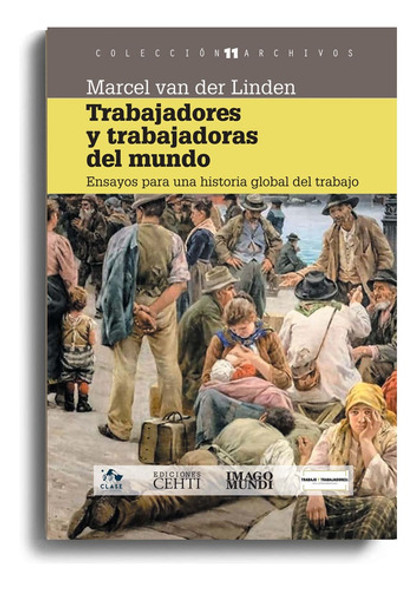 Trabajadores Y Trabajadoras Del Mundo - Van Der Linden, Marc 0