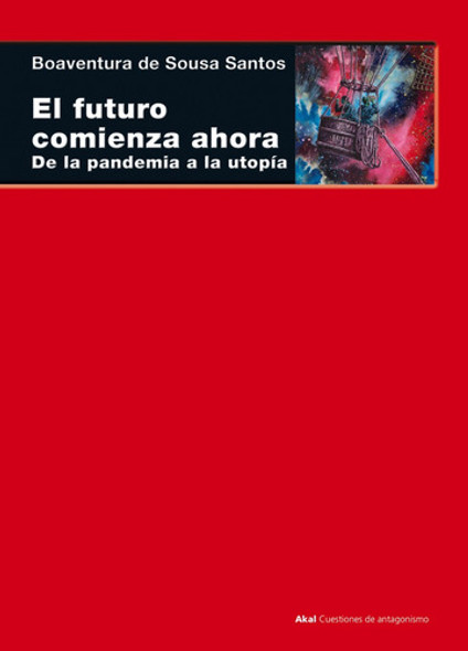 Futuro Comienza Ahora, El - Boaventura De Sousa Santos 0