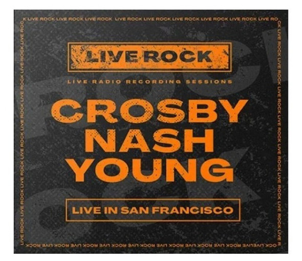 Crosby Stills & Nash Live In San Francisco Cd Fore 0