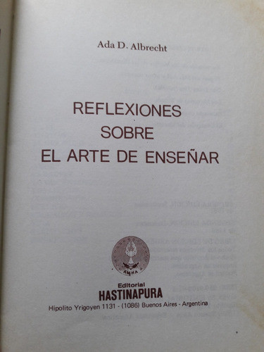 Reflexiones Sobre El Arte De Enseñar - Ada D. Albrecht 1