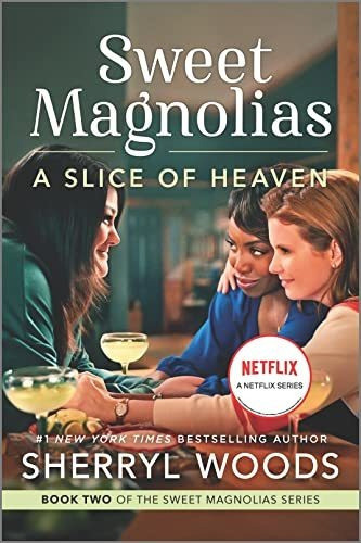 Book : A Slice Of Heaven A Novel (a Sweet Magnolias Novel,. 0