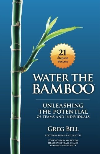 Book : Water The Bamboo Unleashing The Potential Of Teams.. 0