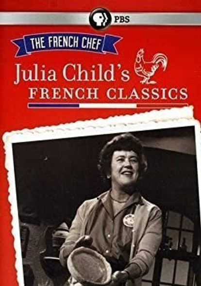 French Chef: Julia Childøs French Classics French Chef: Juli 0 French Chef: Julia Childøs French Classics French Chef: Juli 0