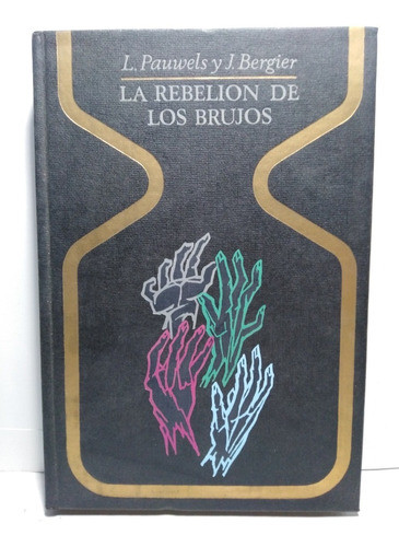 La Rebelion De Los Brujos - L. Pauwels Y J. Bergier 0