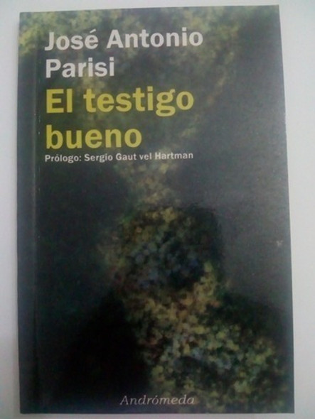 Libro El Testigo Bueno De Jose Antonio Parisi (7) 0