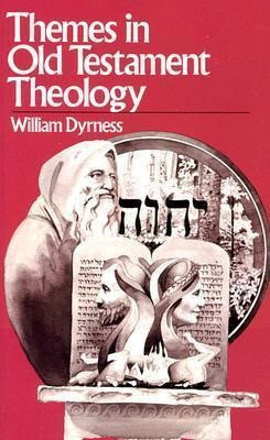 Themes In Old Testament Theology - William A. Dyrness (pa... 0