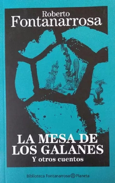 La Mesa De Los Galanes - Fontanarrosa 0