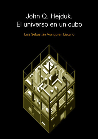John Q. Hejduk. El Universo En Un Cubo 0