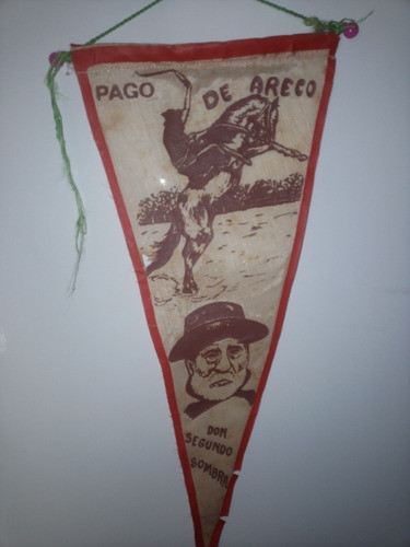 Antiguo Banderin De Pago De Areco Don Segundo Sombra 0