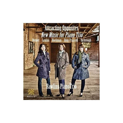 Diemer/rawlins Piano Trio Attracting Opposites New Music For 0