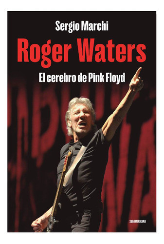 Roger Waters El Cerebro De Pink Floyd.  - Mosca 0