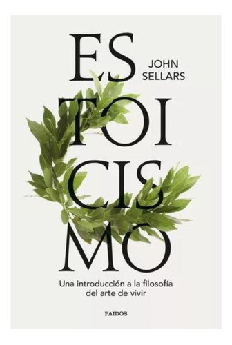 Estoicismo - John Sellars - Paidós 0