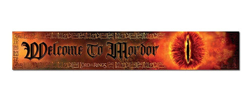 Lord Of The Rings - Welcome To Mordor - Cartel De Bienvenida 0