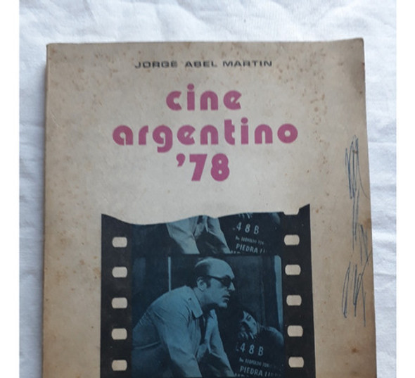 Cine Argentino 78 - Jorge Abel Martin - Ediciones Cero Seis 0