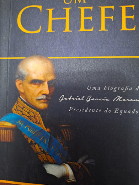 Um Chefe A Biografia Gabriel Garcia Moreno Pres. Do Equador 0