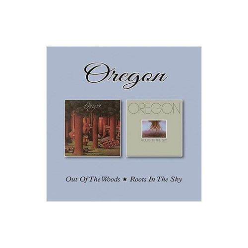 Oregon Out Of The Woods / Roots In The Sky Uk Import Cd 0