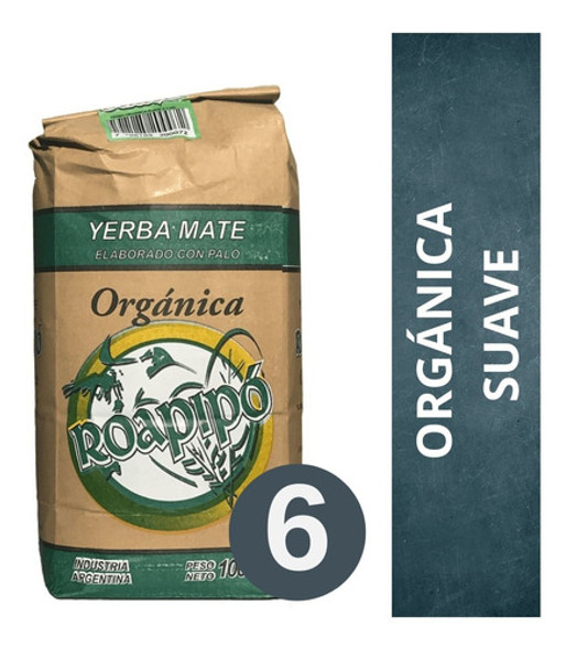 Yerba Mate Orgánica Roapipó Suave 6 X 1 Kg 0 Yerba Mate Orgánica Roapipó Suave 6 X 1 Kg 0