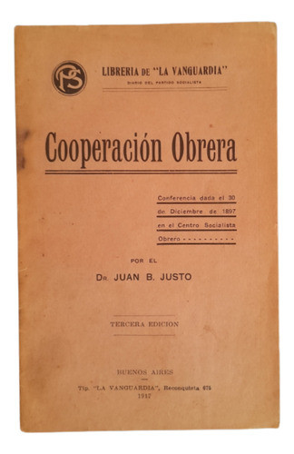 Antiguo Diario Cooperación Obrera - Juan B. Justo 1917 0