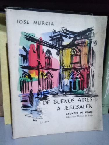 De Buenos Aires A Jerusalen -dedicado- José Murcia 0