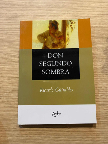 Don Segundo Sombra De Ricardo Güiraldes. Agebe 0