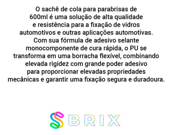 Cola De Parabrisa Sbrix Sache 600ml Unitário 1
