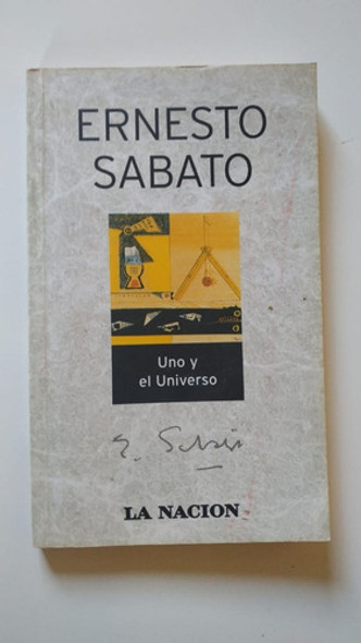 Uno Y El Universo - Ernesto Sábato - Ed 2006 0