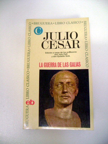 La Guerra De Las Galias Julio Cesar Bruguera Clasico Boedo 0