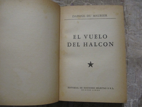 El Vuelo Del Halcon - Daphne Du Maurier - Ediciones Selectas 1