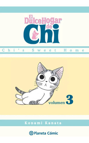 El Dulce Hogar De Chi - Vol.3 - Cómic - Planeta Cómic. 0