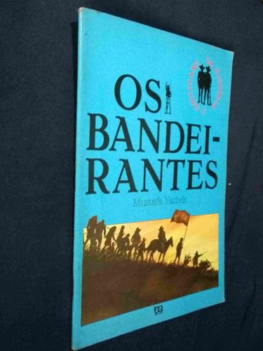 Os Bandeirantes De Mustafa Yazbek Pela Ática (1985) 0