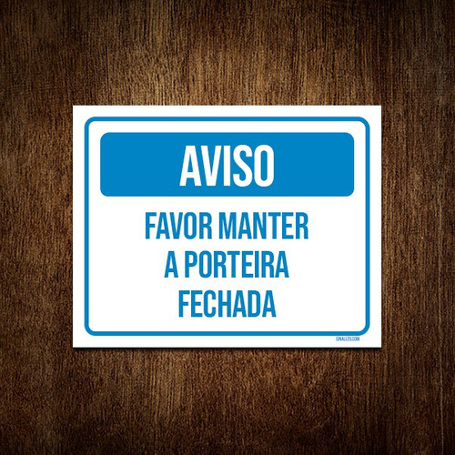 Placa Aviso Favor Manter Porteira Fechada 18x23 0