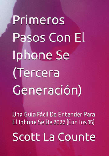 Libro: Primeros Pasos Con El iPhone SE (tercera Generación): 0
