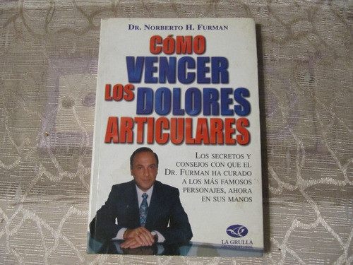 Como Vencer Los Dolores Articulares - Norberto H. Furman 0