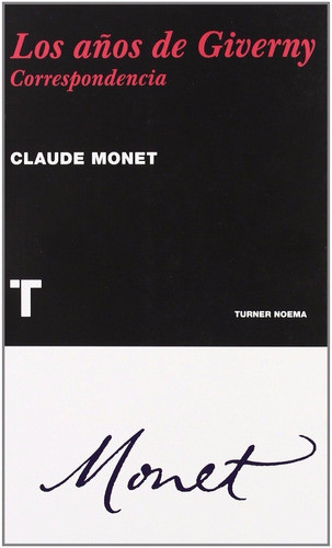 Los Años De Giverny - Claude Monet - Correspondencia 0