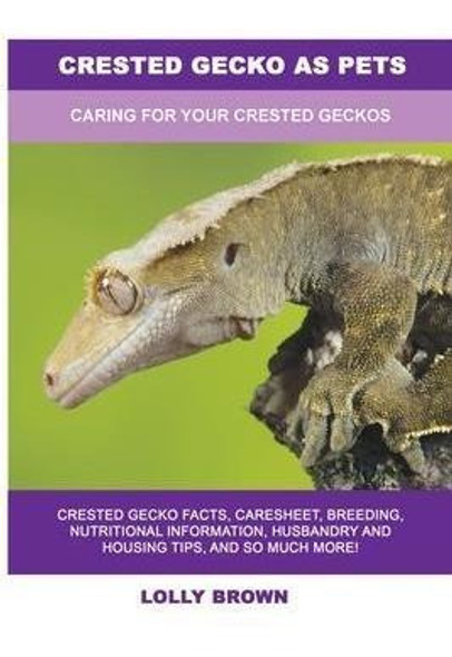 Libro Crested Gecko As Pets : Caring For Your Crested Gec... 0