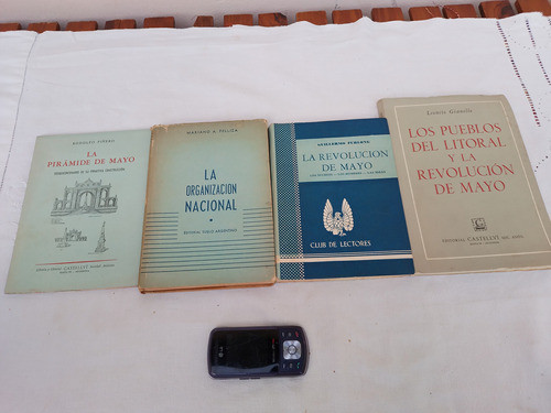 Lote 4 Antiguos Libros Historia Revolucion De Mayo Org. Nac. 0