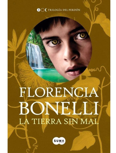 Tierra Sin Mal - Florencia Bonelli ( Trilogía Del Perdón 3 ) 0