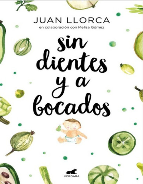 Sin Dientes Y A Bocados - Juan Llorca 0