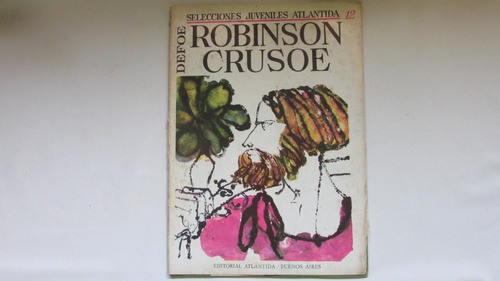 Robinson Crusoe, Defoe. Ediciones Juveniles Atlantida 0