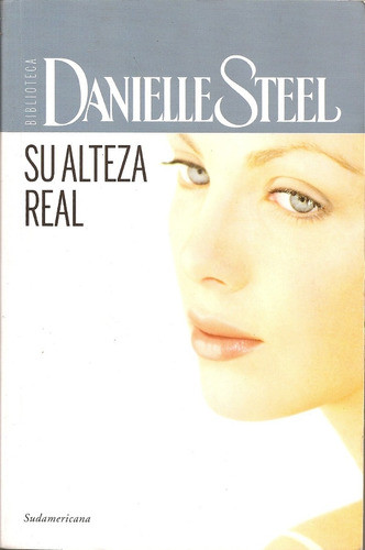 Su Alteza Real - Danielle Steel - Editorial Sudamericana 0