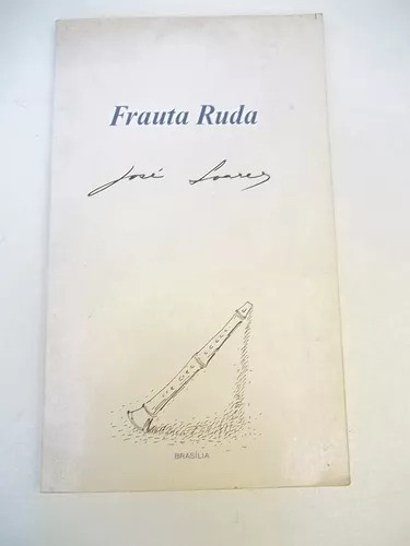 Frauta Ruda De Jose Soares Pela Do Autor 0