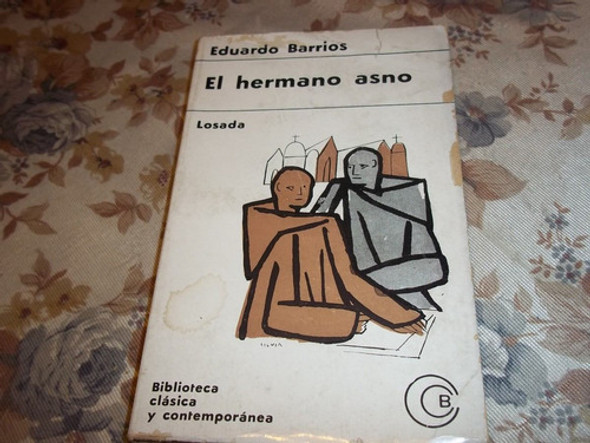 El Hermano Asno - Eduardo Barrios 0 El Hermano Asno - Eduardo Barrios 0
