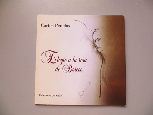 Elogio A La Rosa De Berceo Carlos Penelas Ed Del Valle 2002 0